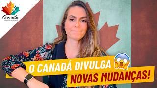 MUDANÇAS NA IMIGRAÇÃO DO CANADÁ: SAIBA COMO ISSO AFETA O SEU PLANEJAMENTO!