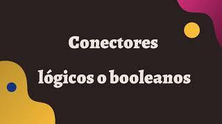 Conectores lógicos