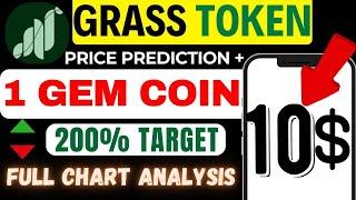  GRASS Token Price Prediction: 1 Gem Coin for 2x | 200% Future Targets Revealed! 