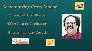 Comedy Speech l Gnanasambandam speech l Crazy Mohan's l Chocolate Krishna l 400th show Celebrations