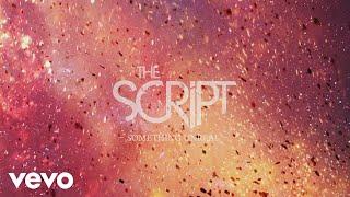 The Script - Something Unreal (Official Lyric Video)