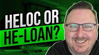 HELOC or HE-Loan? | Tap Into Home Equity