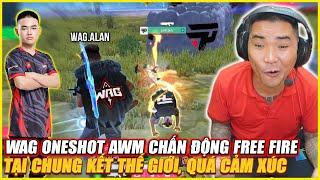 WAG ALAN ONESHOT AWM CHẤN ĐỘNG FREE FIRE TẠI VÒNG BẢNG CHUNG KẾT THẾ GIỚI  , KINH ĐIỀN QUÁ CẢM XÚC