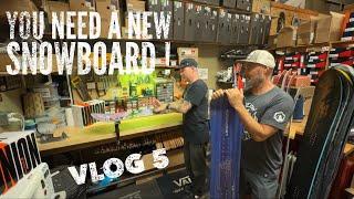 It's Time to Upgrade your Snowboard - Vlog #5