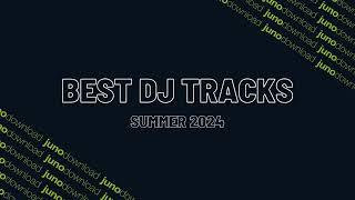 Junodownload Best Dj Tracks Summer 2024