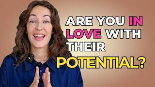 Are You In Love With Someone's Potential? Limerence Can Keep You Stuck