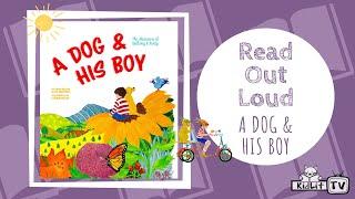 Read Out Loud with Lisa Wentzell A DOG AND HIS BOY