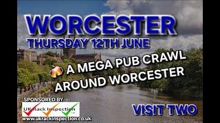 A Mega Pub Crawl Around Worcester (Visit 2) (Sponsored by UK Rack Inspection)