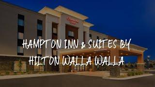 Hampton Inn & Suites by Hilton Walla Walla Review - Walla Walla , United States of America