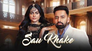 Sau Khake (Full Song) Harf Cheema Ft. Maahi Sharma| Deep Jandu | Latest Punjabi Song 2024 | Geet MP3