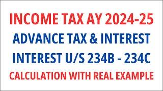 Income Tax AY 2024-25: Advance Tax & Interest Calculation | Sections 234B & 234C with Real Examples