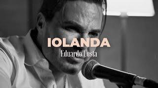 IOLANDA | Eduardo Costa  (#40Tena)