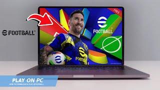 EFOOTBALL: HOW TO DOWNLOAD & PLAY EFOOTBALL ON PC / LAPTOP FOR FREE(2025)