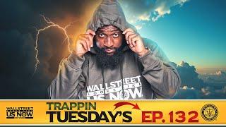 ADVERSITY & OPPORTUNITY | Wallstreet Trapper (Episode 132) Trappin Tuesday's