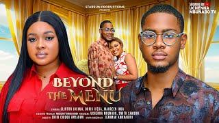 BEYOND THE MENU - CLINTON JOSHUA, IFEKA DORIS, MAUREEN IHUA, latest 2024 nigerian movies