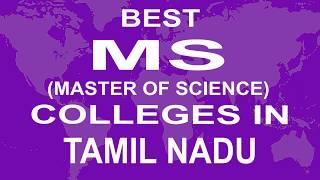 Best MS Master of Science Colleges in Tamil Nadu