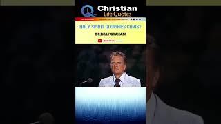 HOLY SPIRIT GLORIFIES CHRIST | Billy Graham | #shorts #billygraham #jesus