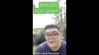 Get $40K to build an ADU in California