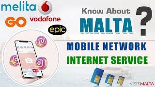 Malta Mobile Network and Internet Services - Melita, GoMobile, Vodafone, Epic Malta Internet Service