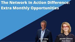 The Network In Action Difference  Extra Monthly Opportunities
