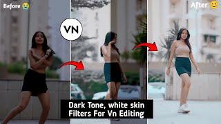 skin white tone and black effect filter free download for vn video editing app 2025. vn video edit