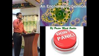 DON'T PANIC: ENCOURAGING SERMON BY PASTOR MARK SUDHIR