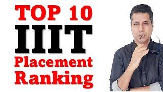 TOP 10 IIITs in India by Placement Ranking I Highest salary Packages of IIT I NIT IIIT I