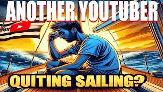 Quitting sailing, Another YouTube sailor quits