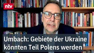 Umbach: Gebiete der Ukraine könnten Teil Polens werden - Anerkennung von Annexionen? | ntv