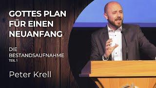 Gottes Plan für einen Neuanfang | Teil 1: Die Bestandsaufnahme | 1. Sam. 7,3 | Peter Krell