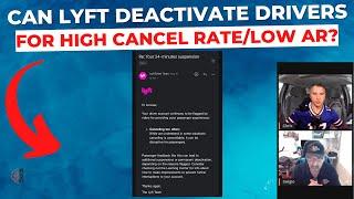 Can Lyft DEACTIVATE Drivers For High Cancel Rate/Low Acceptance Rate?