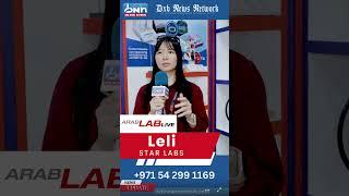 Arab Lab 2024 | Dubai World Trade Centre | Leli Interview | Star Labs | DXB News Network