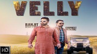 velly| ( Full HD) |Ranjit Cheema| Punjabi Songs 2017