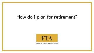 How do I plan for retirement?