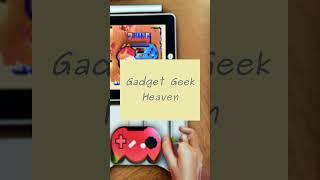 Gadget Geek Heaven