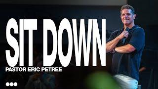 Sit Down | Eric Petree | Citygate Church