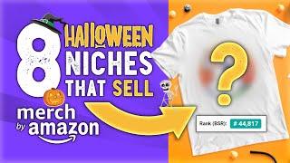 8 HALLOWEEN Niches that SELL! Increase Sales & Traffic during Q4 | Merch by Amazon Research