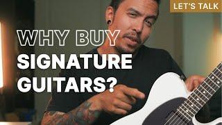 What Makes A GOOD Signature Guitar