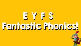 EYFS - Fantastic Phonics