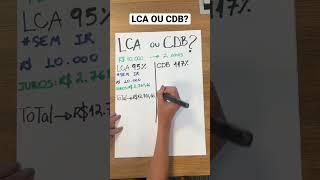 QUAL RENDE MAIS? CDB 117% OU LCA 95%? #rendafixa #investimentos #cdb #shorts