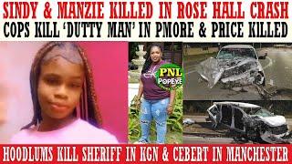 Sindy & Manzie KlLLED In Mobay Crash + Cops KlLL Dutty Man + Hoodlums KlLL Price, Sheriff & Cebert