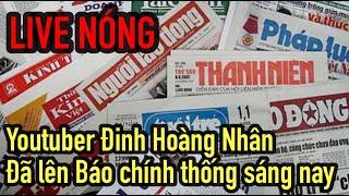 LIVE NÓNG, Đinh Hoàng Nhân đã chính thức lên Báo chính thống