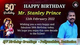 SJV BIRTHDAY GREETINGS  - 50th birthday of Mr. Stanley Prince