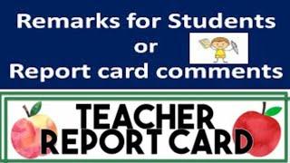 Teacher's Remarks for Students on Report Card | Report card Remarks for students