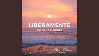 LIBERAMENTE (Al Blue Marine)