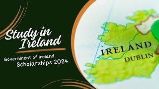 Study in Ireland For Free - Government of Ireland Scholarships 2024