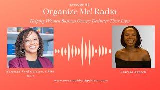 Helping Women Business Owners Declutter Their Lives with Cedreka Baggett