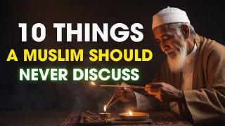 10 Things True Muslims Never Talk About (Privacy in Islam) | ISLAM