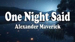 One Night Said - Alexander Maverick