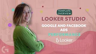 Looker Studio template overview: Google Ads and Facebook Ads​ performance | Gaille Reports